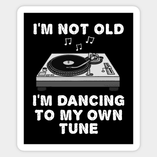 I'm Not Old I'm Dancing To My Own Tune, DJ Funny Sticker